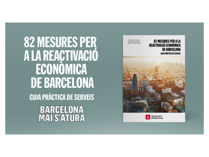 El Ayuntamiento recoge en una nica gua las 82 medidas con ayudas y recursos a disposicin del tejido econmico de Barcelona